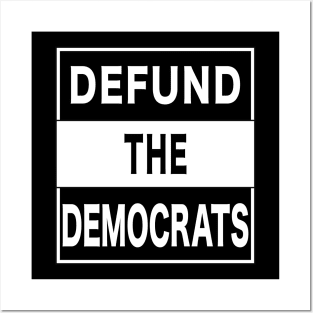 Defund The Democrats Partisan Legislator. Posters and Art